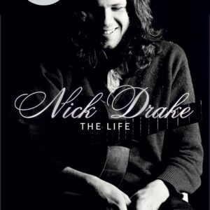 Nick Drake: The Life